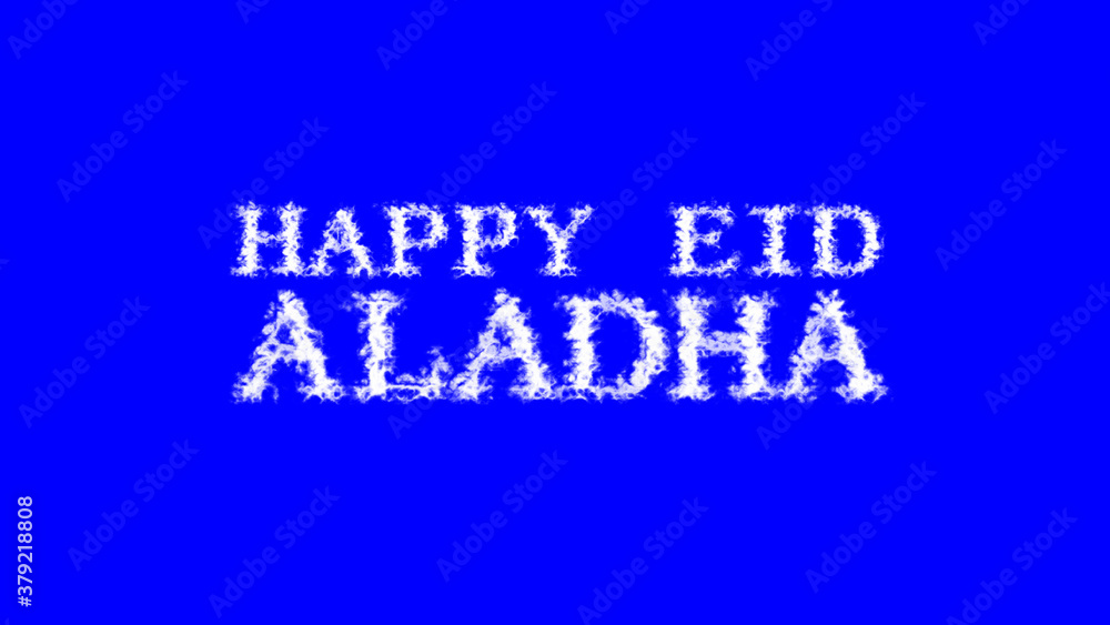 Happy Eid AlAdha cloud text effect blue isolated background. animated text effect with high visual impact. letter and text effect. Happy Eid AlAdha cloud text effect blue isolated background. animated text effect with high visual impact. letter and text effect.