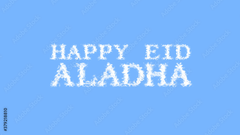 Happy Eid AlAdha cloud text effect sky isolated background. animated text effect with high visual impact. letter and text effect. Happy Eid AlAdha cloud text effect sky isolated background. animated text effect with high visual impact. letter and text effect.