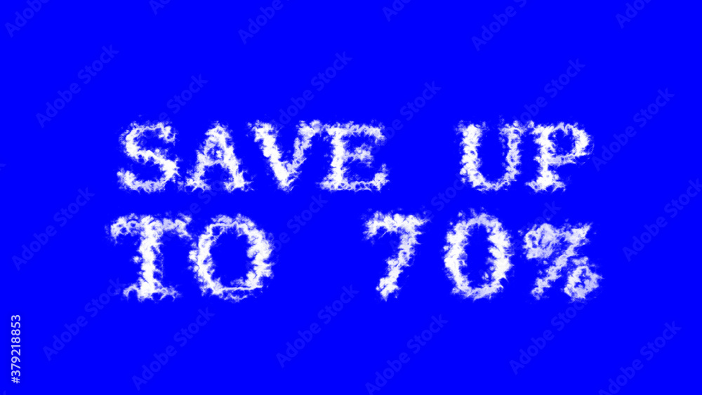 Save Up To 70% cloud text effect blue isolated background. animated text effect with high visual impact. letter and text effect. 