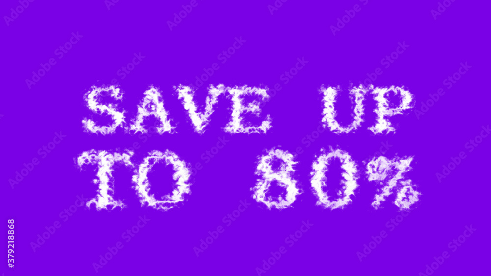 Save Up To 80% cloud text effect violet isolated background. animated text effect with high visual impact. letter and text effect. Save Up To 80% cloud text effect violet isolated background. animated text effect with high visual impact. letter and text effect.