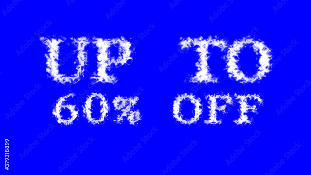 Up To 60% Off cloud text effect blue isolated background. animated text effect with high visual impact. letter and text effect. Up To 60% Off cloud text effect blue isolated background. animated text effect with high visual impact. letter and text effect.
