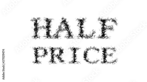 Half Price smoke text effect white isolated background. animated text effect with high visual impact. letter and text effect. 