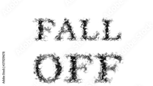 Fall Off smoke text effect white isolated background. animated text effect with high visual impact. letter and text effect. 