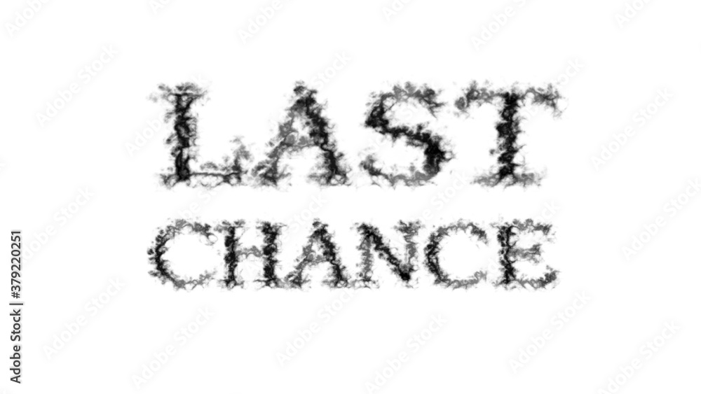 Last Chance smoke text effect white isolated background. animated text effect with high visual impact. letter and text effect. Last Chance smoke text effect white isolated background. animated text effect with high visual impact. letter and text effect.