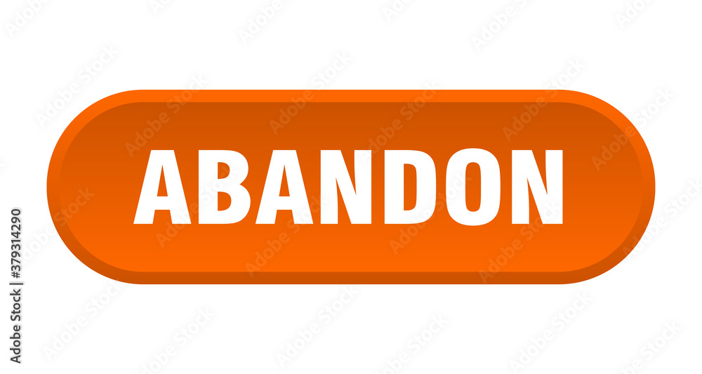 abandon button. rounded sign on white background abandon button. rounded sign on white background