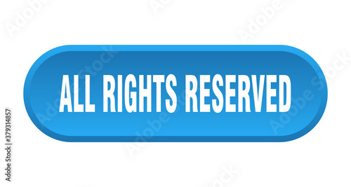 all rights reserved button. rounded sign on white background