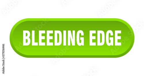 bleeding edge button. rounded sign on white background