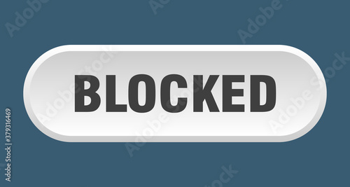 blocked button. rounded sign on white background