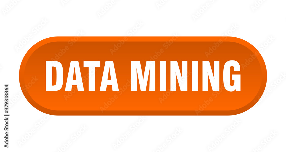 data mining button. rounded sign on white background data mining button. rounded sign on white background