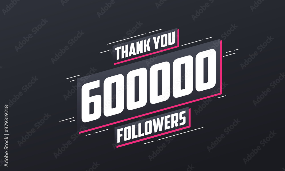 Thank you 600,000 followers, Greeting card template for social networks.