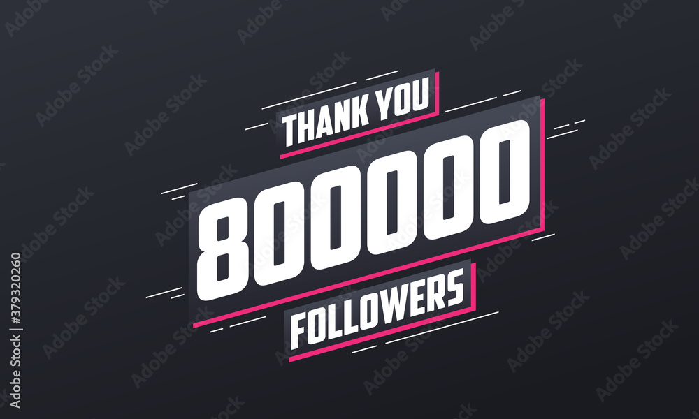 Thank you 800,000 followers, Greeting card template for social networks.