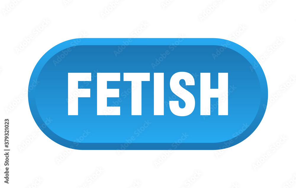 fetish button. rounded sign on white background fetish button. rounded sign on white background