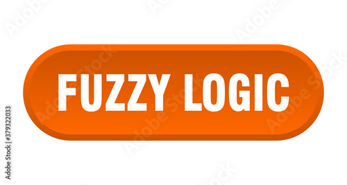fuzzy logic button. rounded sign on white background