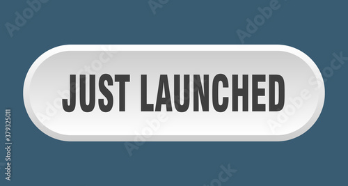just launched button. rounded sign on white background