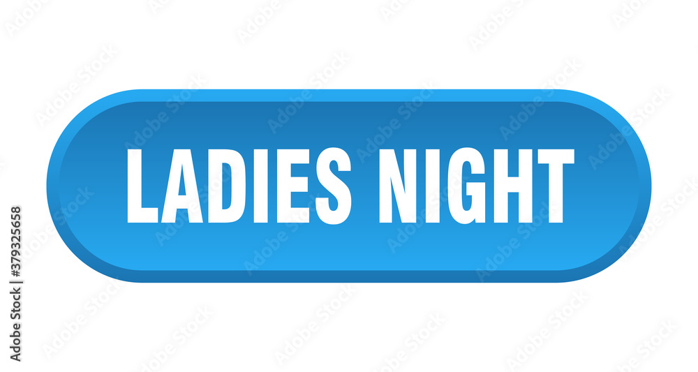 ladies night button. rounded sign on white background ladies night button. rounded sign on white background