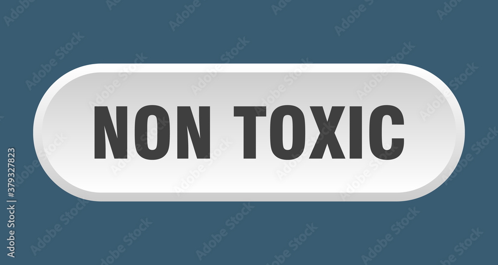 non toxic button. rounded sign on white background non toxic button. rounded sign on white background