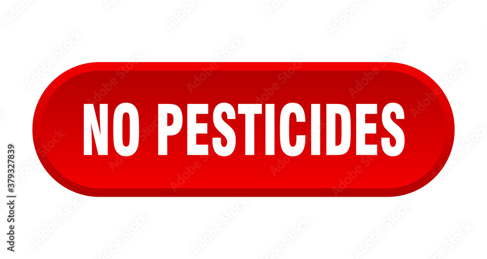 no pesticides button. rounded sign on white background no pesticides button. rounded sign on white background