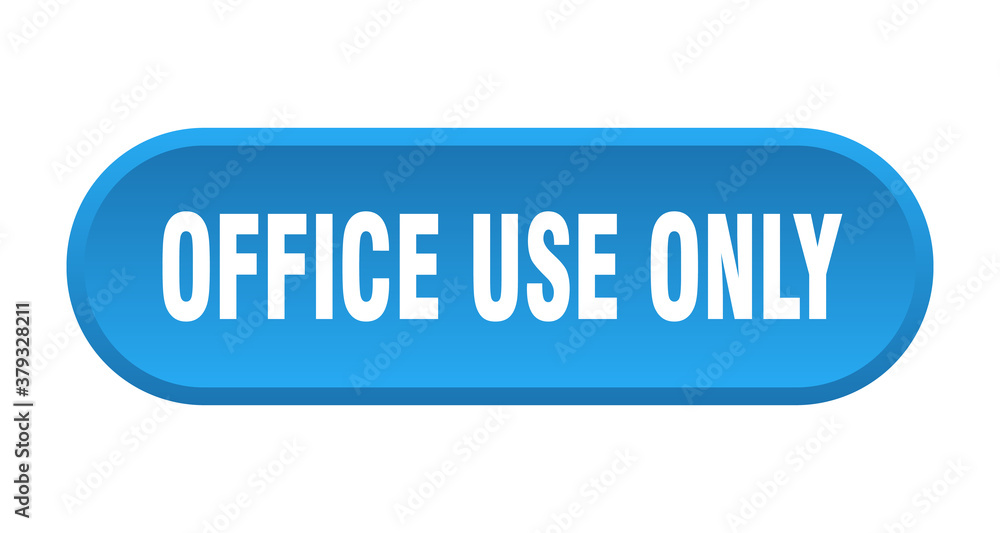 office use only button. rounded sign on white background office use only button. rounded sign on white background