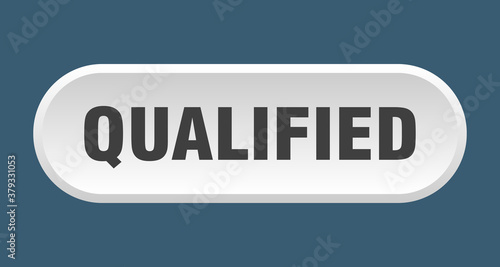 qualified button. rounded sign on white background