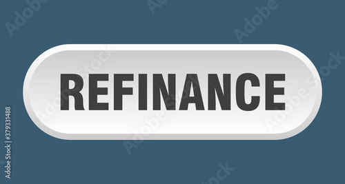 refinance button. rounded sign on white background