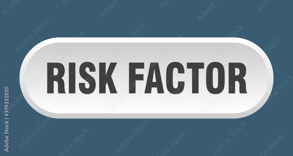 risk factor button. rounded sign on white background