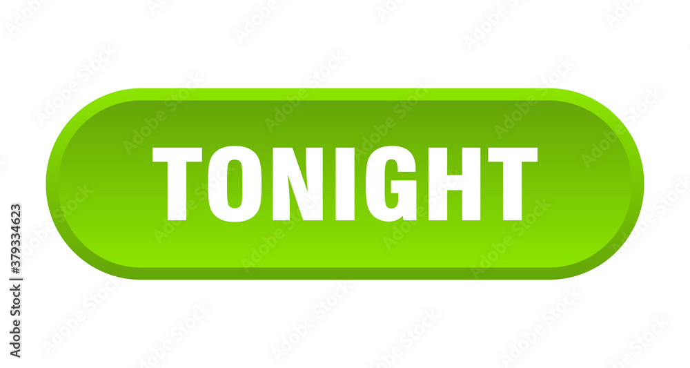 tonight button. rounded sign on white background tonight button. rounded sign on white background