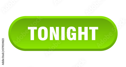 tonight button. rounded sign on white background