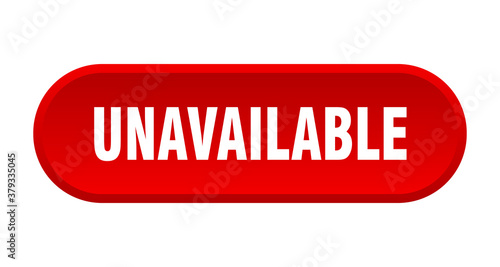 unavailable button. rounded sign on white background