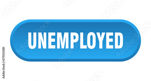 unemployed button. rounded sign on white background