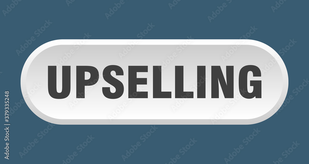 upselling button. rounded sign on white background