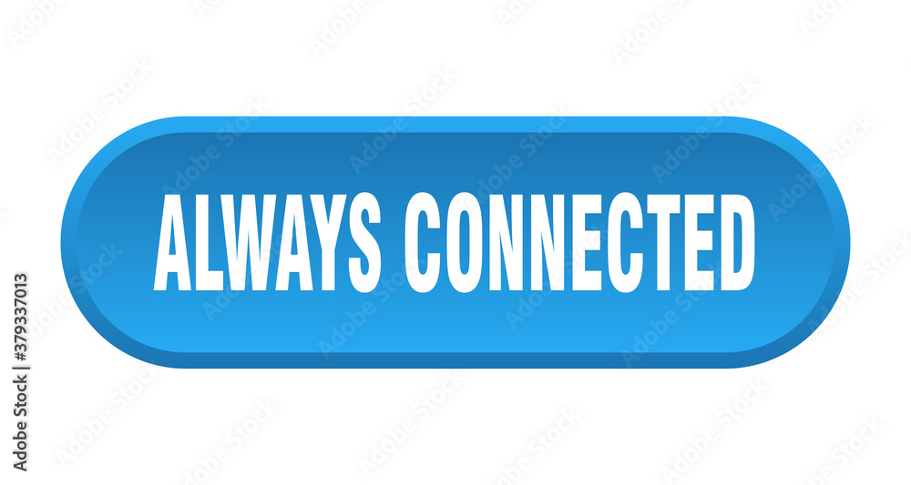 always connected button. rounded sign on white background always connected button. rounded sign on white background