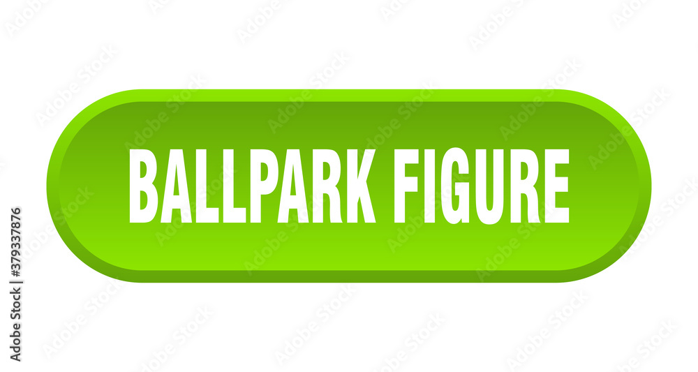 ballpark figure button. rounded sign on white background ballpark figure button. rounded sign on white background