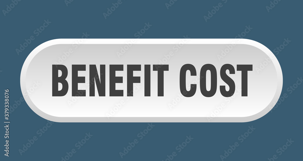 benefit cost button. rounded sign on white background