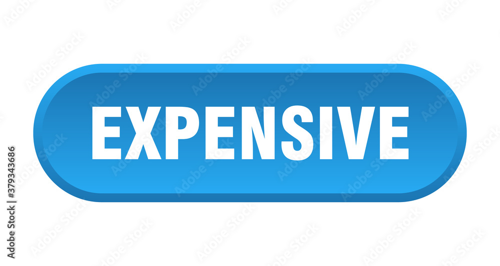 expensive button. rounded sign on white background expensive button. rounded sign on white background