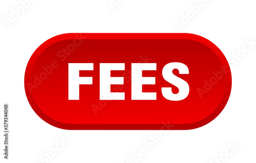 fees button. rounded sign on white background