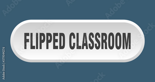flipped classroom button. rounded sign on white background
