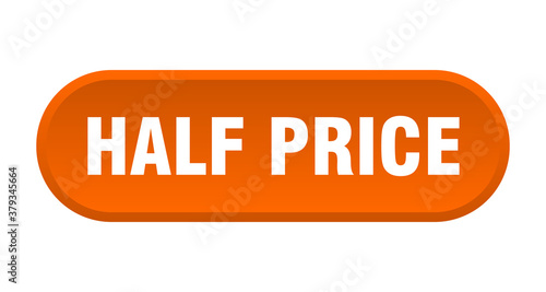 half price button. rounded sign on white background