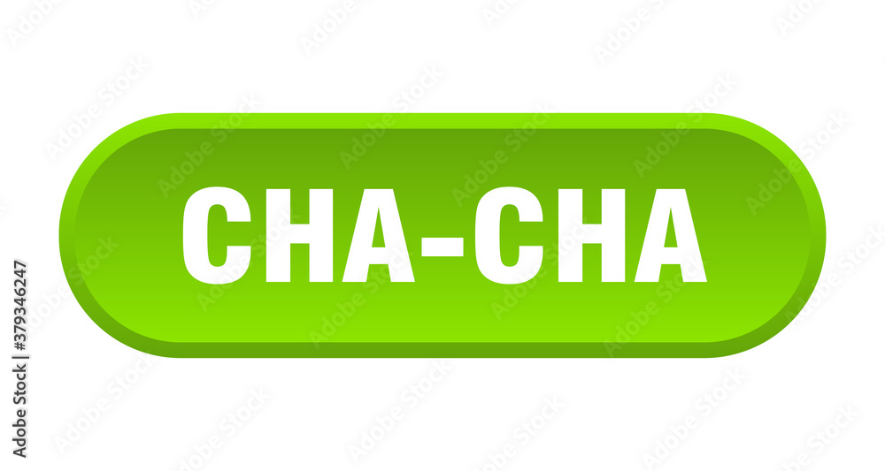 cha-cha button. rounded sign on white background cha-cha button. rounded sign on white background