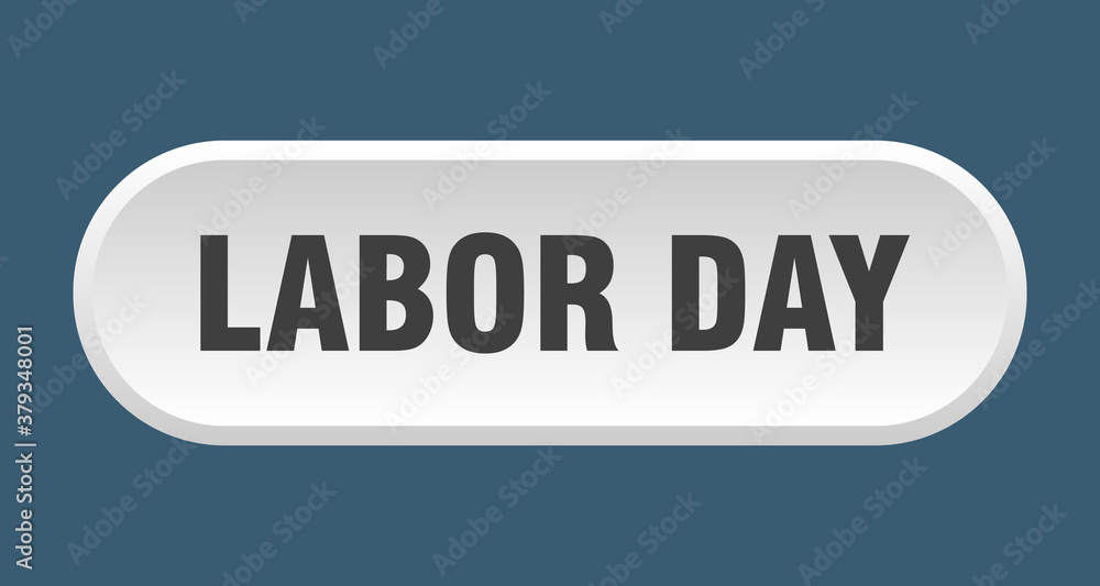 labor day button. rounded sign on white background