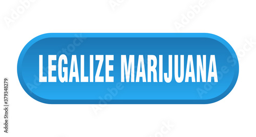 legalize marijuana button. rounded sign on white background