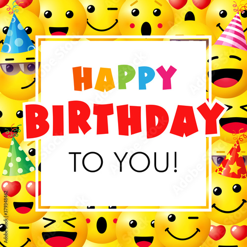 Happy birthday to you greeting card with smile emoticon icons. Emoji icon wearing colored birthday hat and text for party or celebration design. Vector illustration