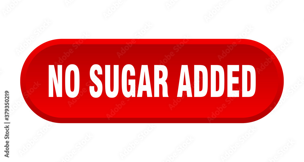 no sugar added button. rounded sign on white background no sugar added button. rounded sign on white background