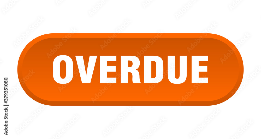 overdue button. rounded sign on white background overdue button. rounded sign on white background
