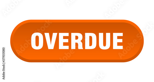 overdue button. rounded sign on white background