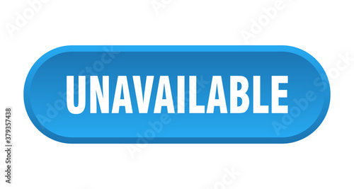 unavailable button. rounded sign on white background