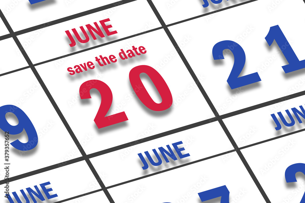 june 20th. Day 20 of month, Date marked Save the Date on a calendar. summer month, day of the year concept june 20th. Day 20 of month, Date marked Save the Date on a calendar. summer month, day of the year concept