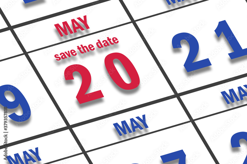 may 20th. Day 20 of month, Date marked Save the Date on a calendar. spring month, day of the year concept may 20th. Day 20 of month, Date marked Save the Date on a calendar. spring month, day of the year concept