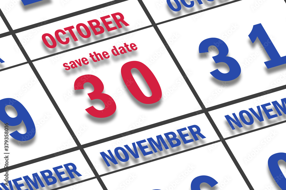 october 30th. Day 30 of month, Date marked Save the Date on a calendar. autumn month, day of the year concept october 30th. Day 30 of month, Date marked Save the Date on a calendar. autumn month, day of the year concept