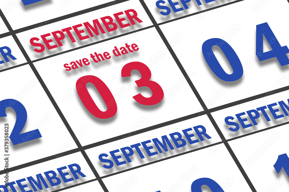 september 3rd. Day 3 of month, Date marked Save the Date on a calendar. autumn month, day of the year concept september 3rd. Day 3 of month, Date marked Save the Date on a calendar. autumn month, day of the year concept