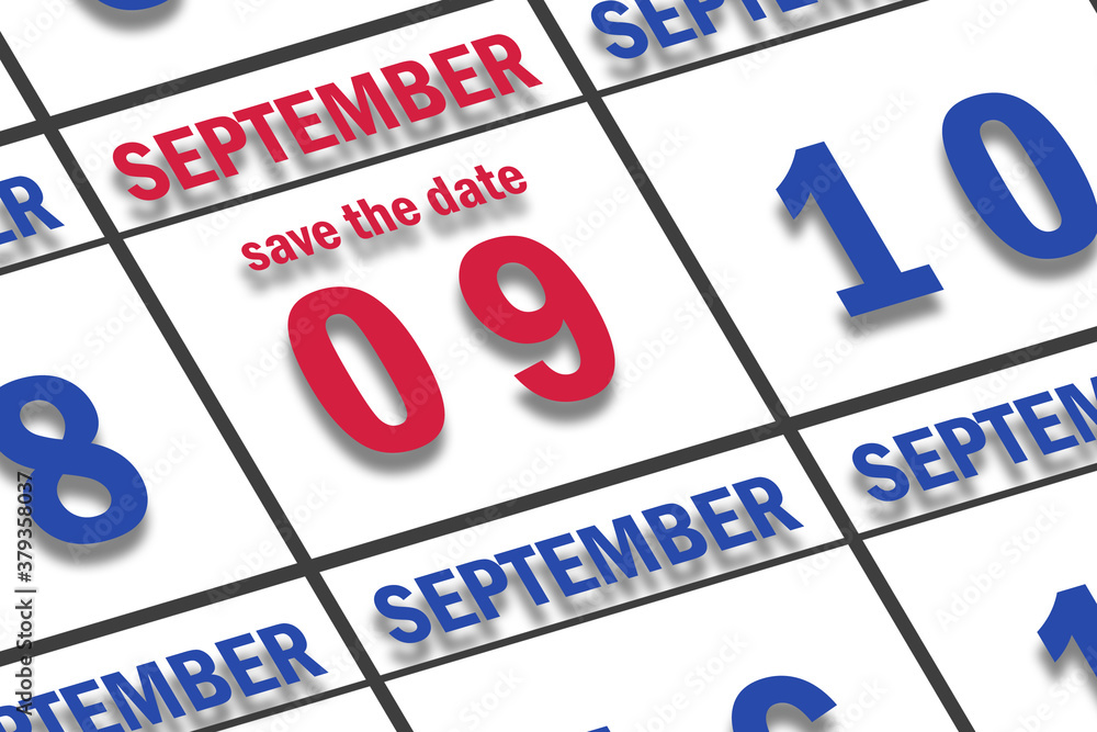 september 9th. Day 9 of month, Date marked Save the Date on a calendar. autumn month, day of the year concept september 9th. Day 9 of month, Date marked Save the Date on a calendar. autumn month, day of the year concept